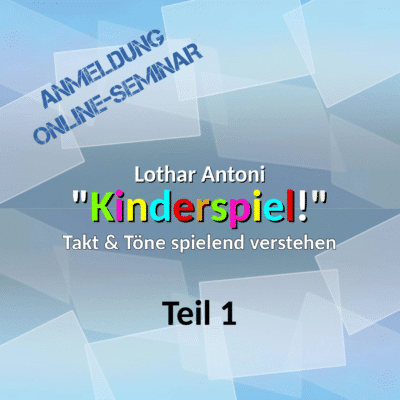 Anmeldung zum Online-Seminar „Kinderspiel!“