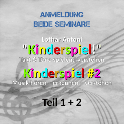 Anmeldung zu beiden Online-Seminaren „Kinderspiel!“ und „Kinderspiel #2